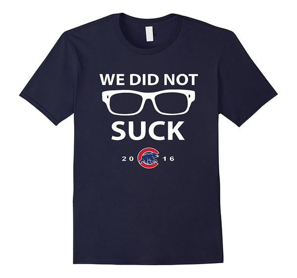 We Did Not Suck 2016 T-Shirt