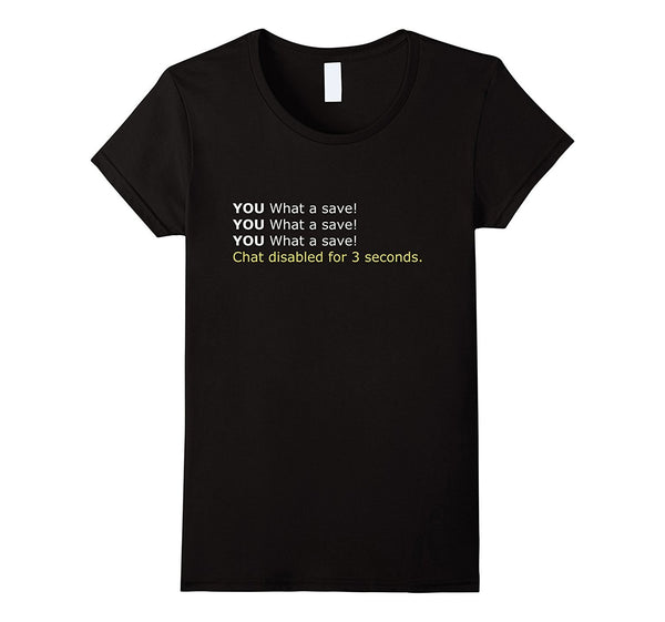 What a save! - Gaming T-Shirt