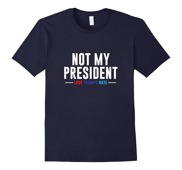 Not My President T-Shirt