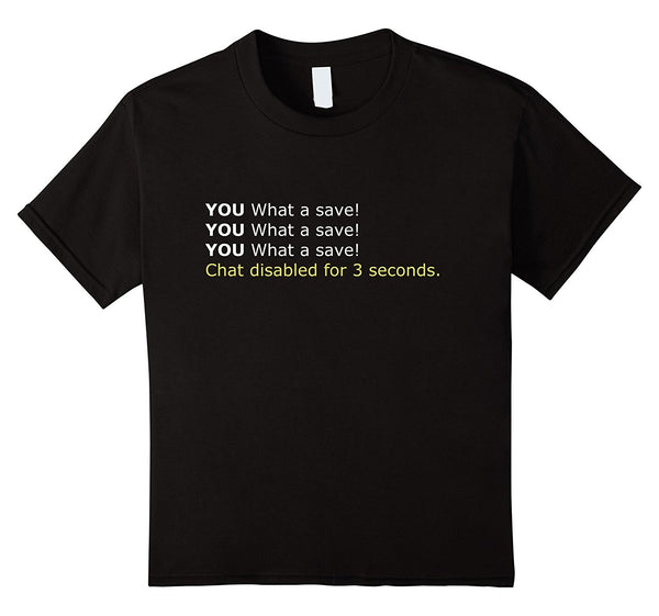 What a save! - Gaming T-Shirt
