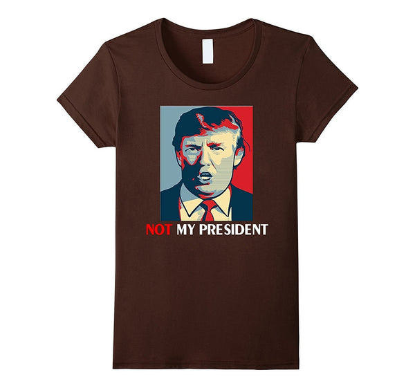 Not My President 2016 Trump T-Shirt