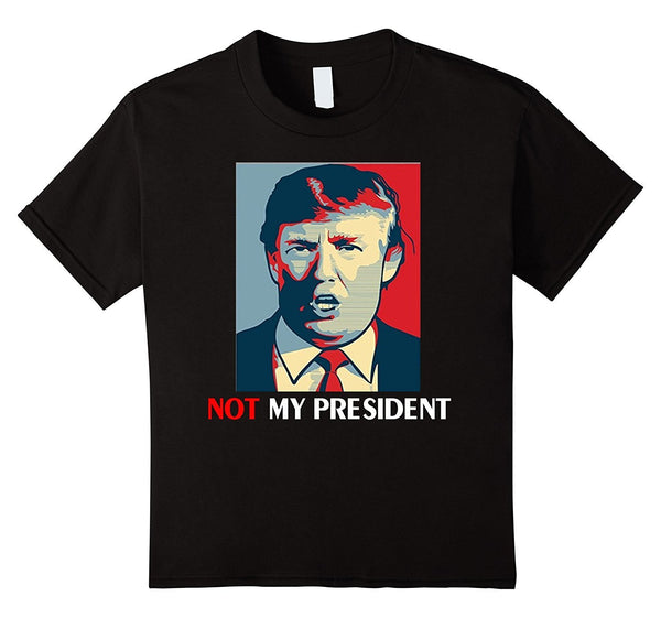 Not My President 2016 Trump T-Shirt