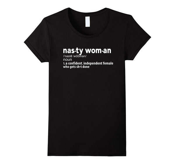 Nasty Woman Definition T-Shirt