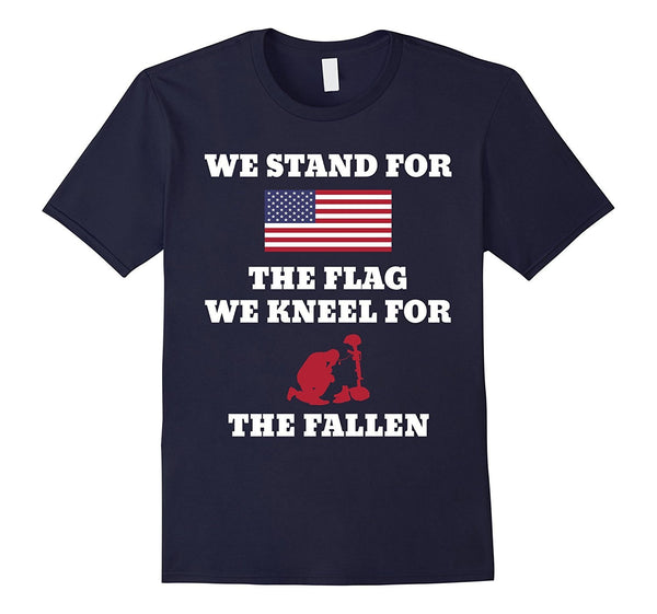 we stand for the flag we kneel for the fallen t-shirt