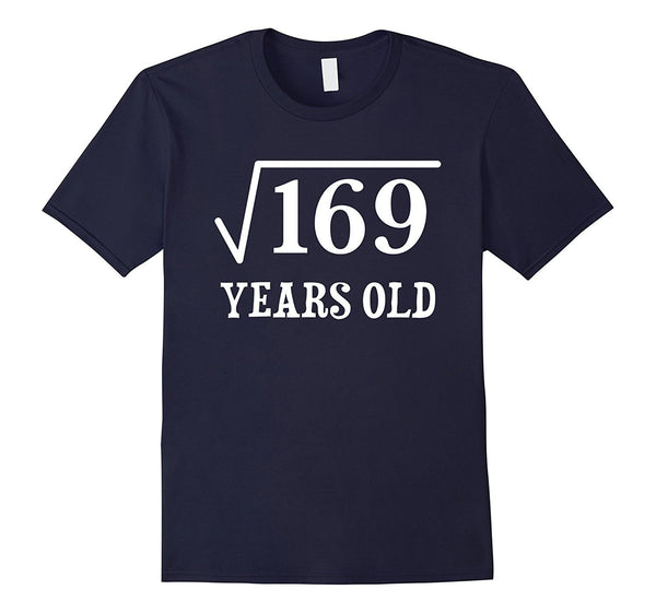 Square Root of 169 13 yrs years old 13th birthday T-Shirt