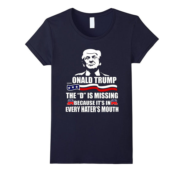 Onald Trump Missing D Shirt