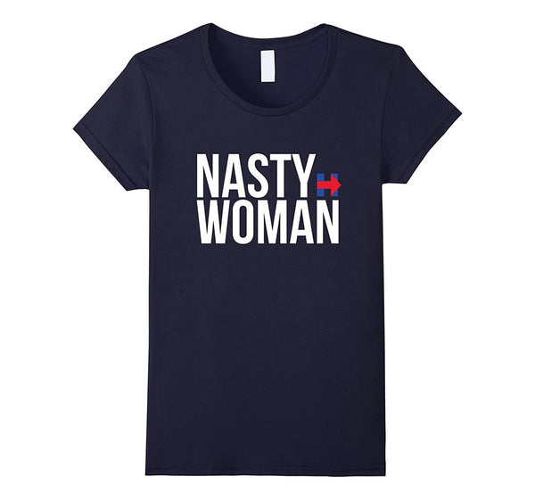 Nasty Woman T Shirt