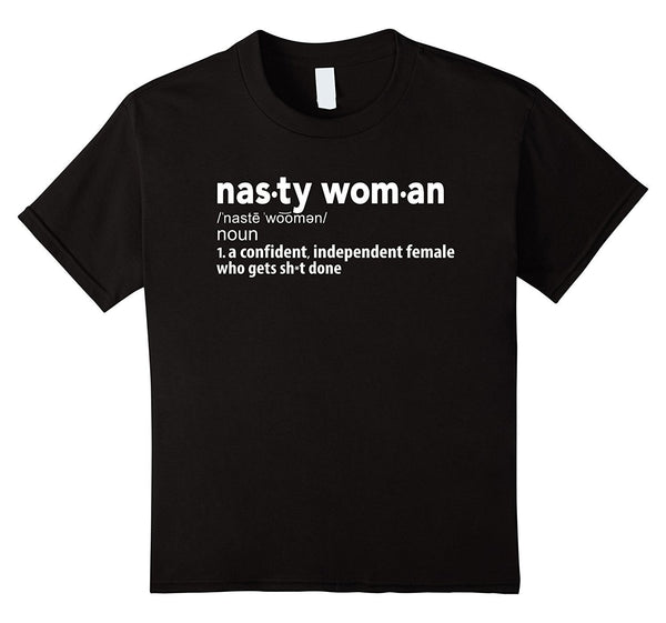 Nasty Woman Definition T-Shirt