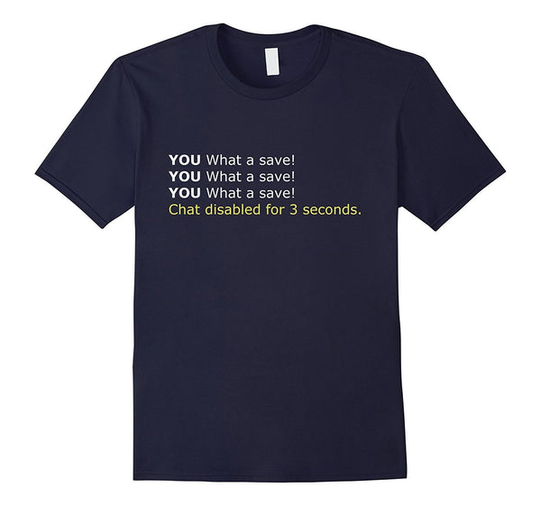 What a save! - Gaming T-Shirt