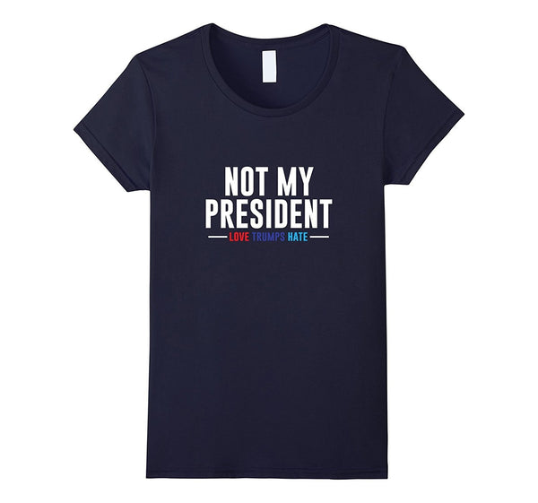 Not My President T-Shirt