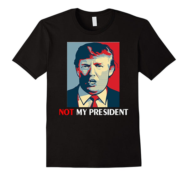Not My President 2016 Trump T-Shirt