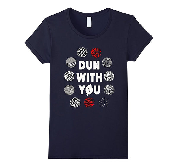 Fans Pilot Lover Gift, Dun With You Shirt Twenty one T-Shirt