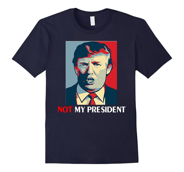 Not My President 2016 Trump T-Shirt