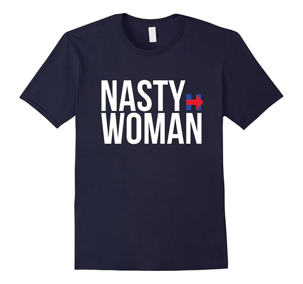 Nasty Woman T Shirt