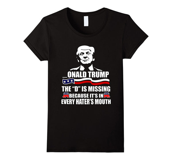 Trump Missing D Shirt