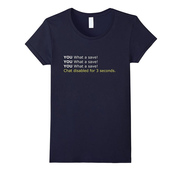 What a save! - Gaming T-Shirt