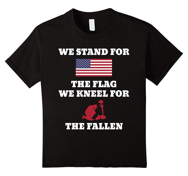 we stand for the flag we kneel for the fallen t-shirt