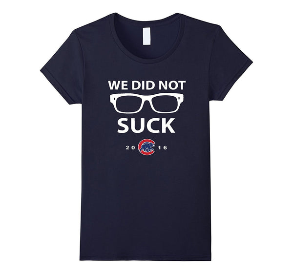 We Did Not Suck 2016 T-Shirt