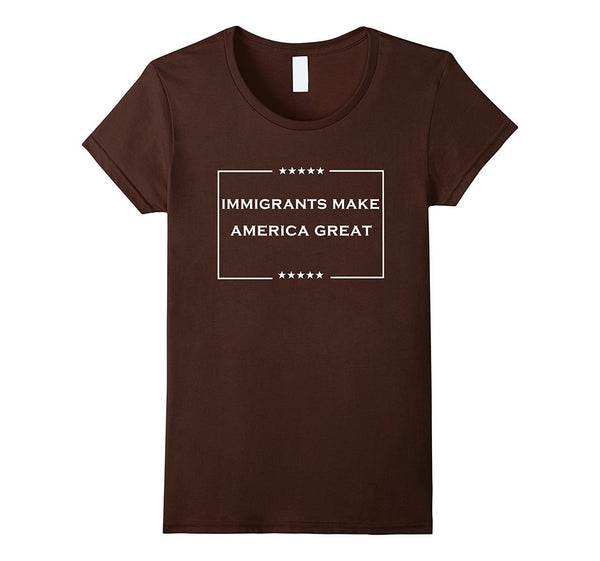 immigrants make america great T-Shirt