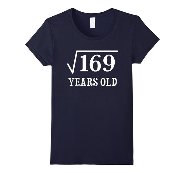 Square Root of 169 13 yrs years old 13th birthday T-Shirt