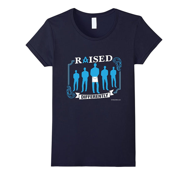 Raised Differently - Freemason Masonic T-shirt (front)