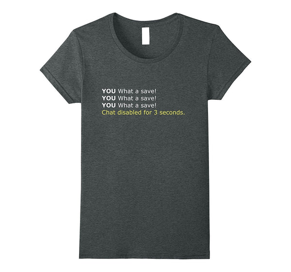 What a save! - Gaming T-Shirt