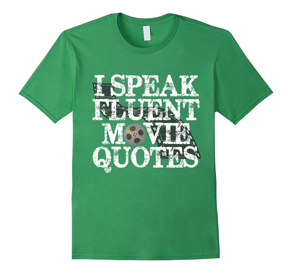 ON SALE | Premium I Speak Fluent Movie Quotes Funny T-Shirt