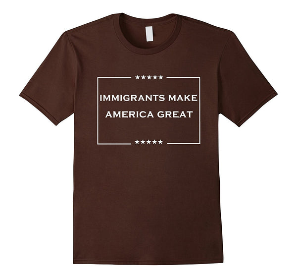 immigrants make america great T-Shirt