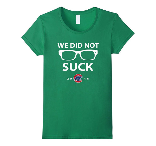 We Did Not Suck 2016 T-Shirt