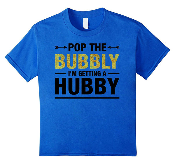 Pop The Bubbly I'm Getting a Hubby TShirt