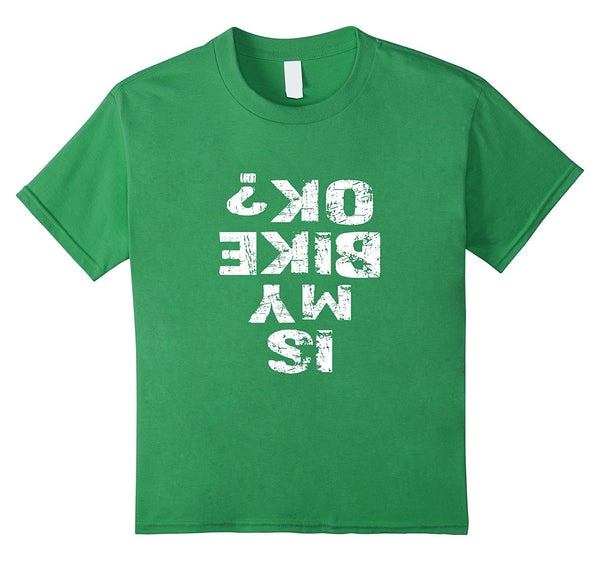 Is My Bike Ok? Tshirt