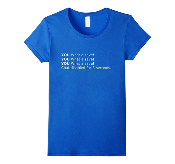 What a save! - Gaming T-Shirt