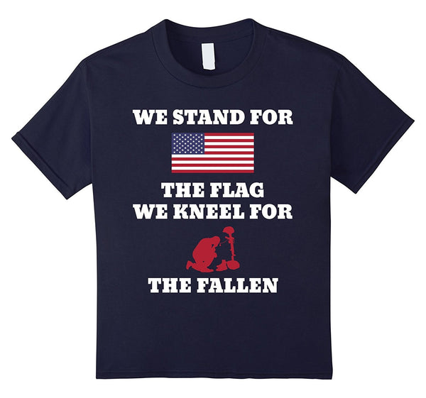 we stand for the flag we kneel for the fallen t-shirt