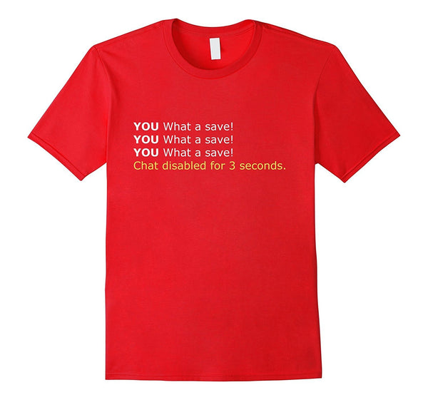 What a save! - Gaming T-Shirt