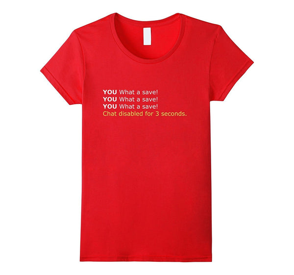 What a save! - Gaming T-Shirt