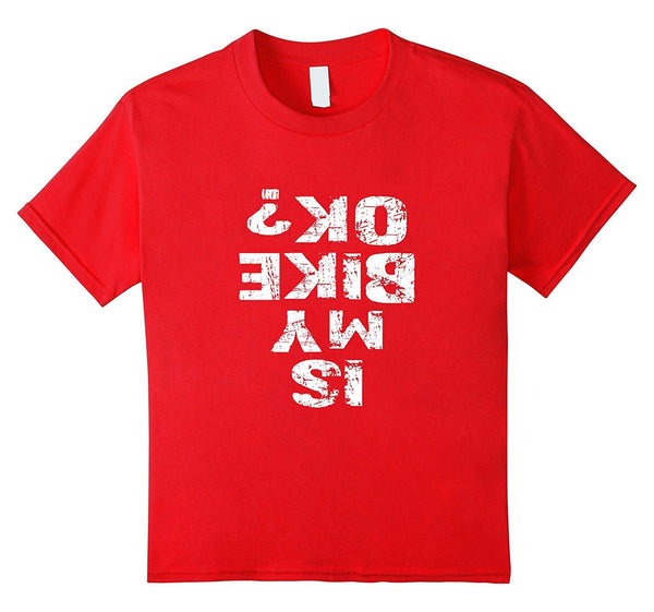 Is My Bike Ok? Tshirt