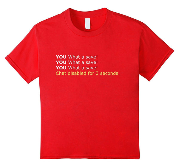 What a save! - Gaming T-Shirt