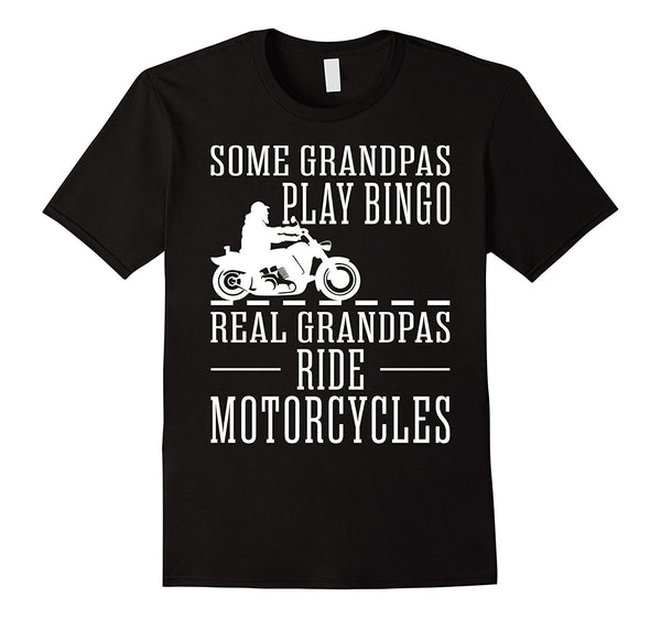 Grandpas Play Bingo Real Grandpas Ride Motorcycles TShirt