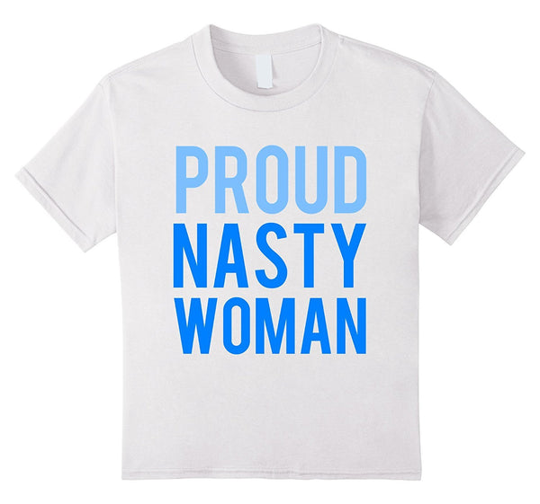 Proud Nasty Woman T-Shirt