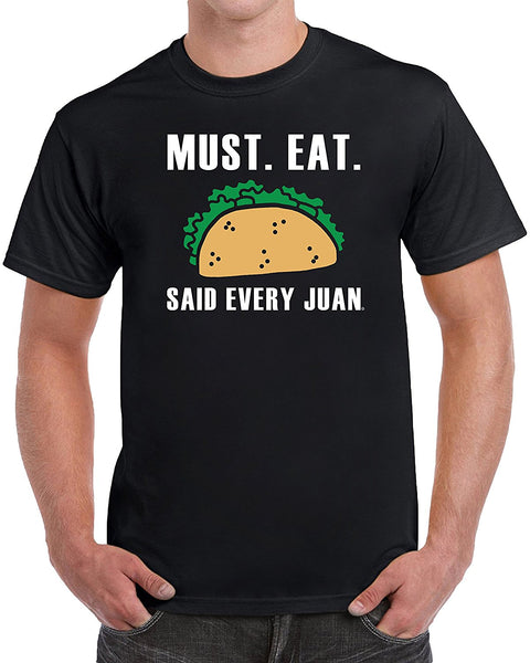 MangoshirtstoreMust Eat Tacos Said Juan Funny Men's T-ShirtTshirt/Tshirtwomen/Longsleeves tshirt/hoodie