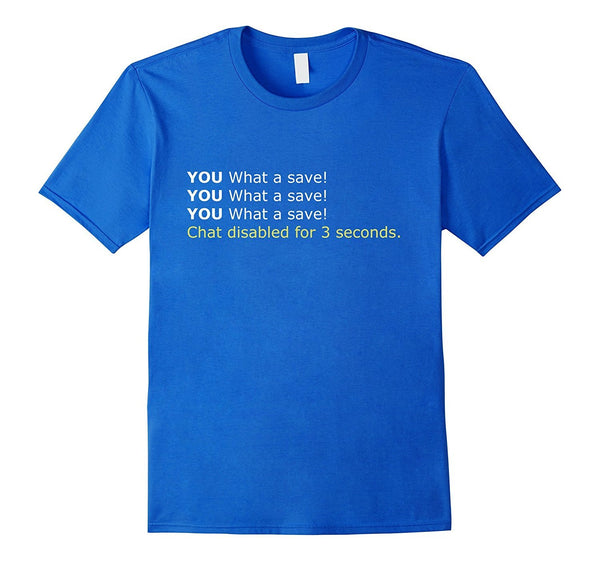 What a save! - Gaming T-Shirt