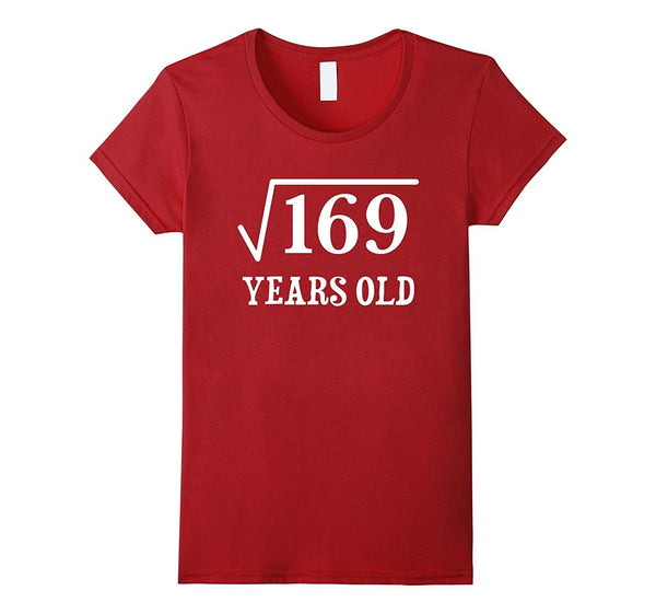 Square Root of 169 13 yrs years old 13th birthday T-Shirt