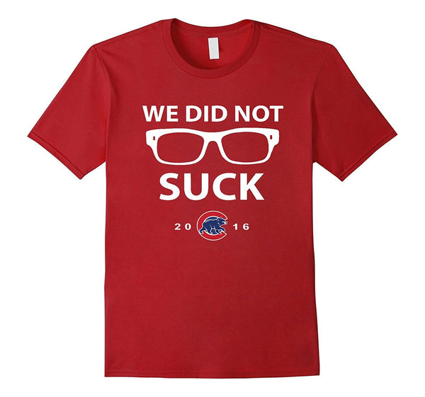 We Did Not Suck 2016 T-Shirt