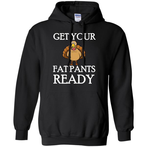 Get Your Fat Pants Ready Thanksgiving Turkey Dinner T-Shirt M/W/H