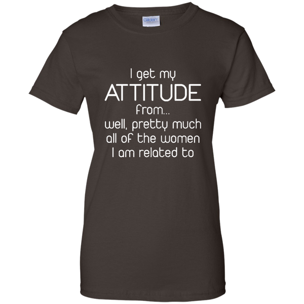 Kids I Get My Attitude From Well Pretty Much All Of The Women I A M/W/H