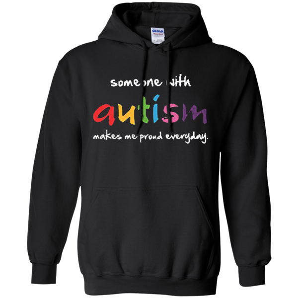 Someone With Autism Makes Me Proud Everyday T-Shirt M/W/H