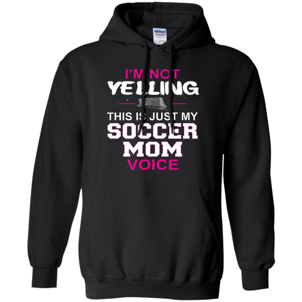I'm Not Yelling This Is Just My Soccer Mom Voice T-Shirt M/W/H