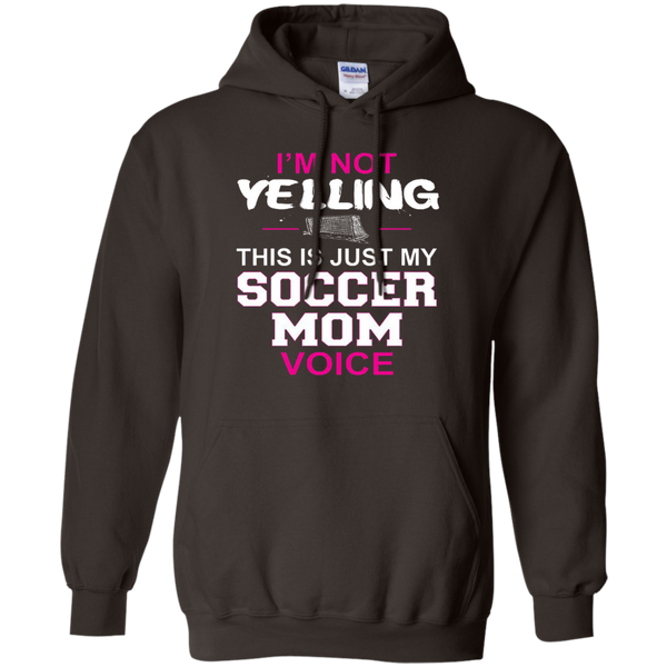 I'm Not Yelling This Is Just My Soccer Mom Voice T-Shirt M/W/H