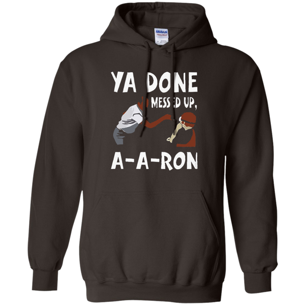 You Done Messed Up AARon T-shirt M/W/H
