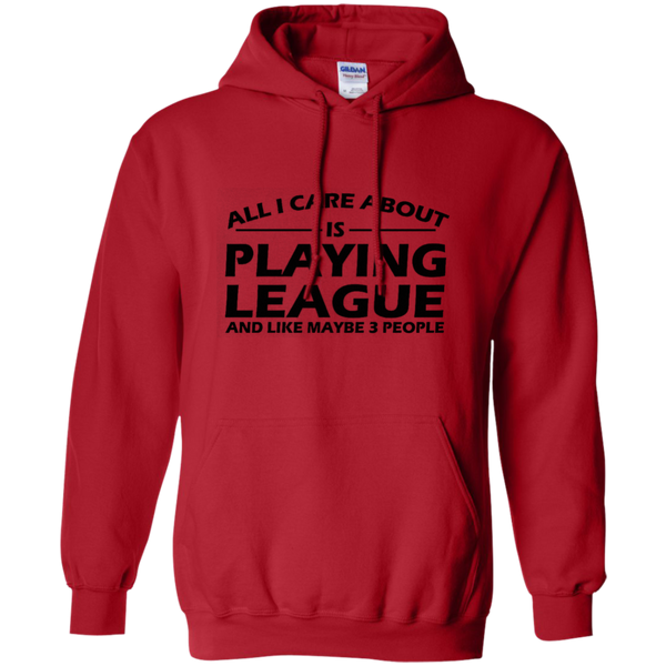 All I Care About Is Playing League LoL T-Shirt of Legends M/H/W